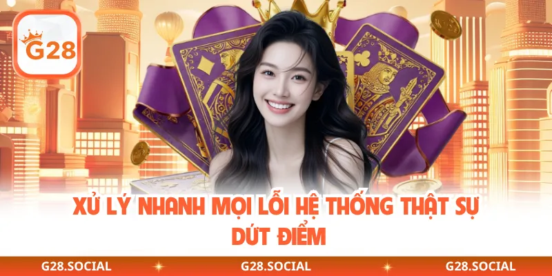 Xử lý nhanh mọi lỗi hệ thống thật sự dứt điểm